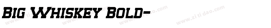Big Whiskey Bold字体转换